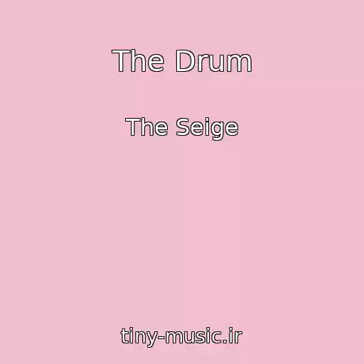 کاور آهنگ The Drum از The Seige