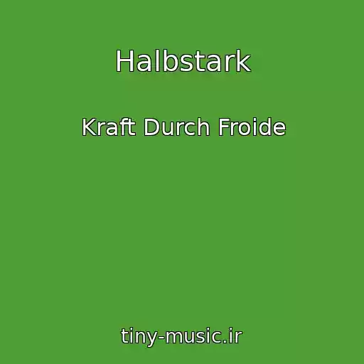 کاور آهنگ Halbstark از Kraft Durch Froide