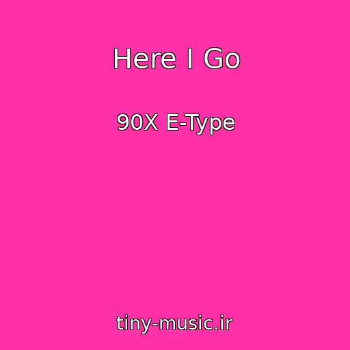 کاور آهنگ Here I Go از 90X E-Type