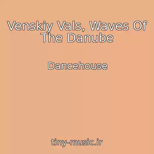 کاور آهنگ Venskiy Vals, Waves Of The Danube از Dancehouse