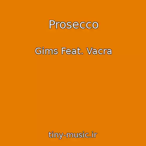 کاور آهنگ Prosecco از Gims Feat. Vacra