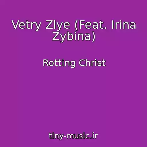 کاور آهنگ Vetry Zlye (Feat. Irina Zybina) از Rotting Christ