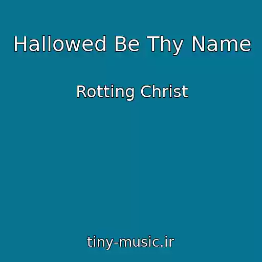 کاور آهنگ Hallowed Be Thy Name از Rotting Christ