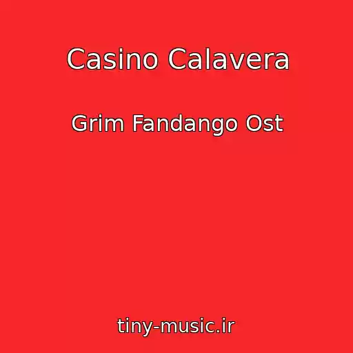 کاور آهنگ Casino Calavera از Grim Fandango Ost