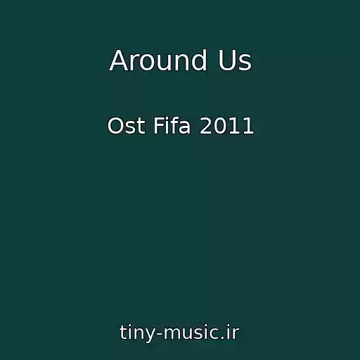 کاور آهنگ Around Us از Ost Fifa 2011