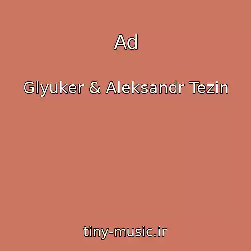 کاور آهنگ Ad از Glyuker & Aleksandr Tezin