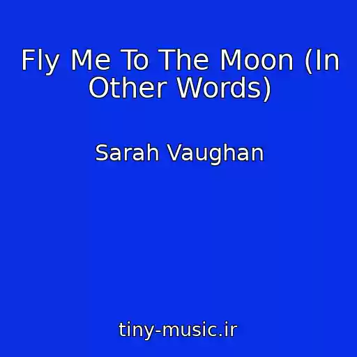 کاور آهنگ Fly Me To The Moon (In Other Words) از Sarah Vaughan