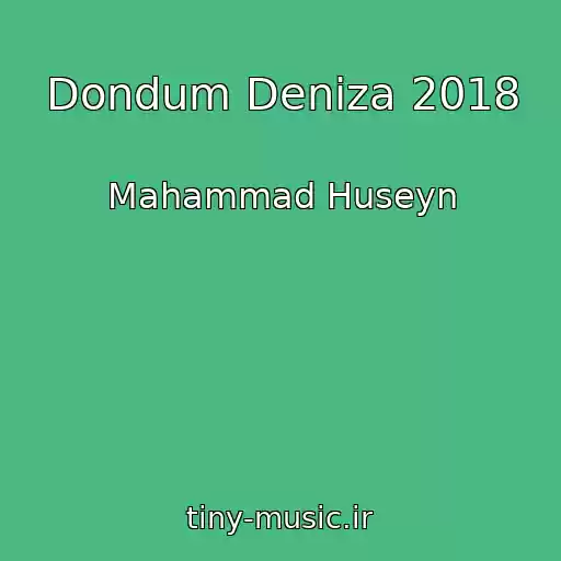 کاور آهنگ Dondum Deniza 2018 از Mahammad Huseyn