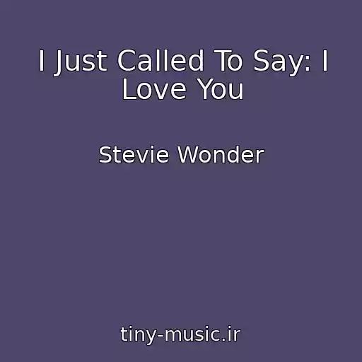 کاور آهنگ I Just Called To Say: I Love You از Stevie Wonder