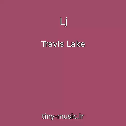 کاور آهنگ Lj از Travis Lake