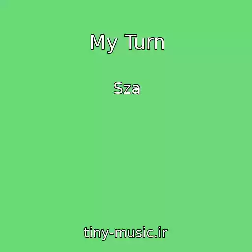 کاور آهنگ My Turn از Sza
