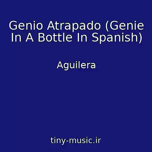 کاور آهنگ Genio Atrapado (Genie In A Bottle In Spanish) از Aguilera