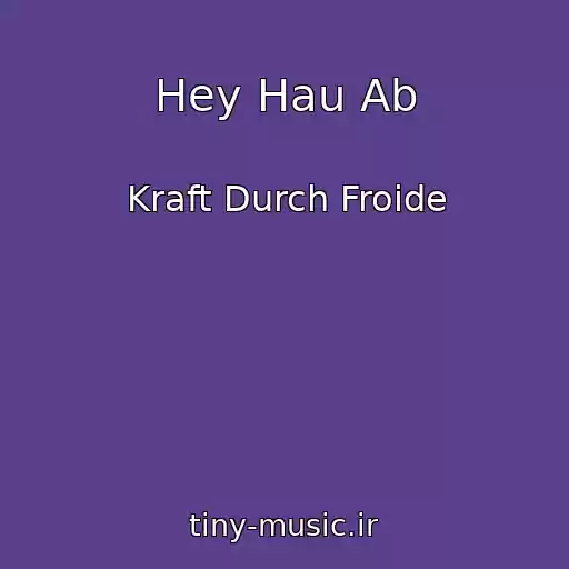 کاور آهنگ Hey Hau Ab از Kraft Durch Froide