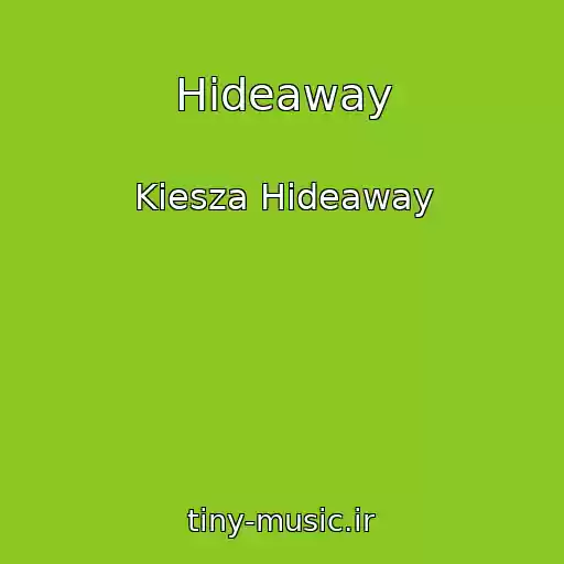 کاور آهنگ Hideaway از Kiesza Hideaway