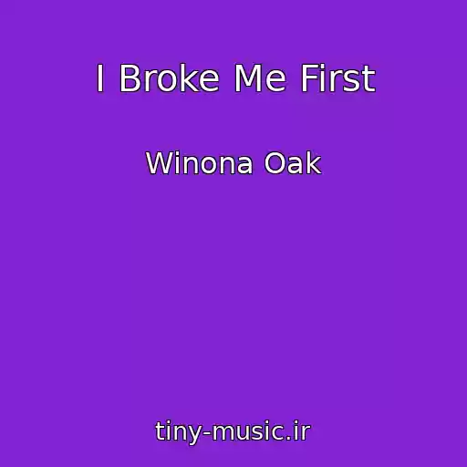 کاور آهنگ I Broke Me First از Winona Oak