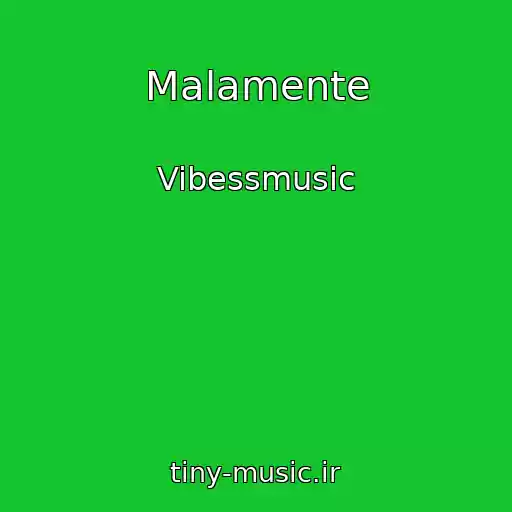 کاور آهنگ Malamente از Vibessmusic