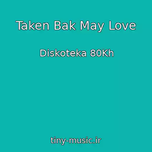 کاور آهنگ Taken Bak May Love از Diskoteka 80Kh