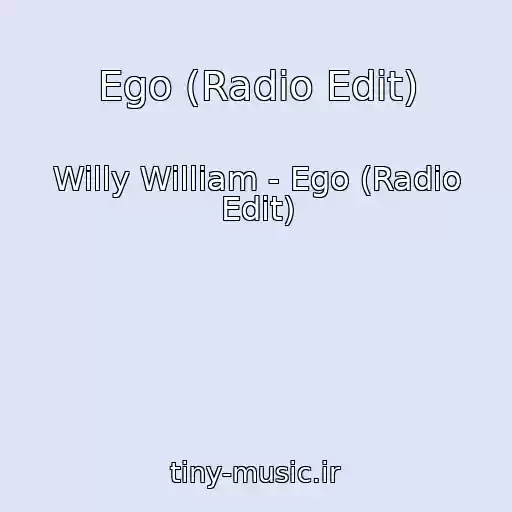 کاور آهنگ Ego (Radio Edit) از Willy William - Ego (Radio Edit)