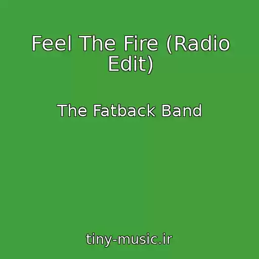کاور آهنگ Feel The Fire (Radio Edit) از The Fatback Band