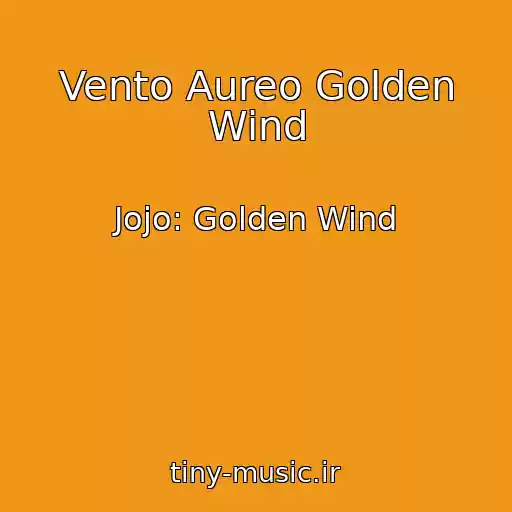 کاور آهنگ Vento Aureo Golden Wind از Jojo: Golden Wind