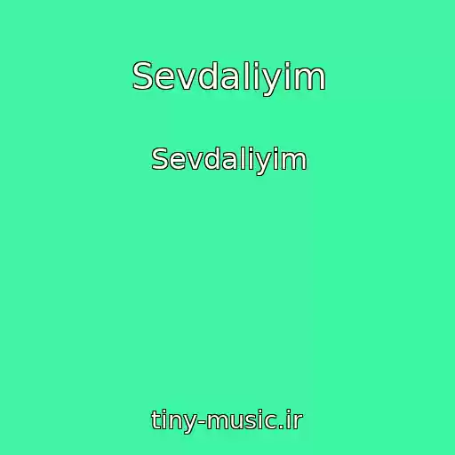 کاور آهنگ Sevdaliyim از Sevdaliyim