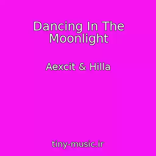 کاور آهنگ Dancing In The Moonlight از Aexcit & Hilla