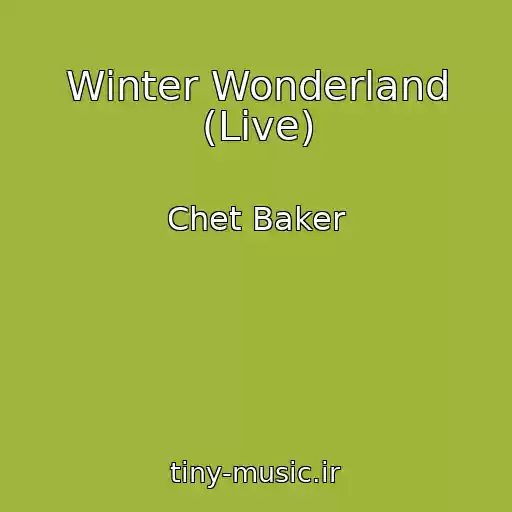 کاور آهنگ Winter Wonderland (Live) از Chet Baker