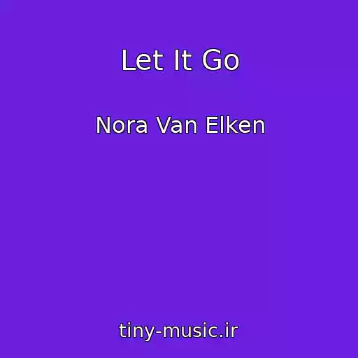 کاور آهنگ Let It Go از Nora Van Elken