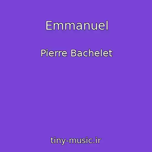 کاور آهنگ Emmanuel از Pierre Bachelet