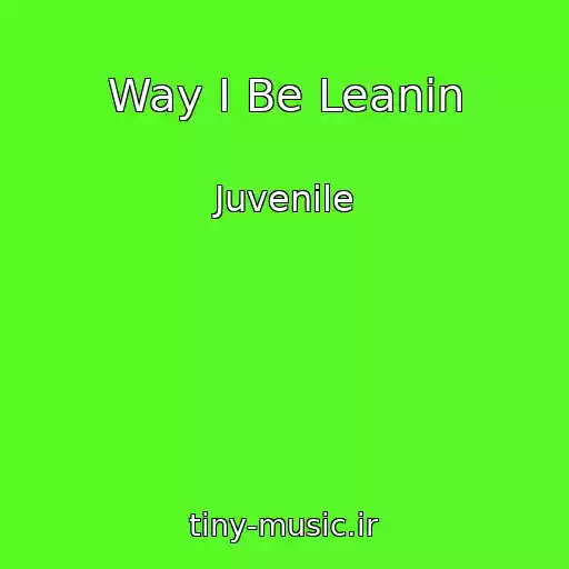 کاور آهنگ Way I Be Leanin از Juvenile