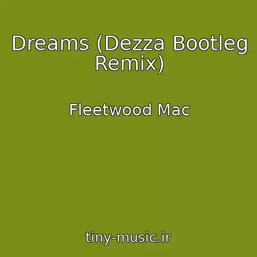کاور آهنگ Dreams (Dezza Bootleg Remix) از Fleetwood Mac