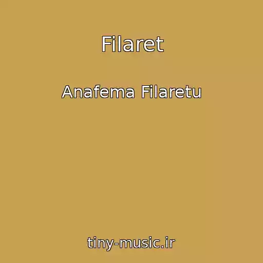 کاور آهنگ Filaret از Anafema Filaretu