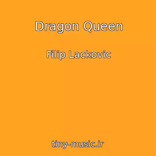 کاور آهنگ Dragon Queen از Filip Lackovic