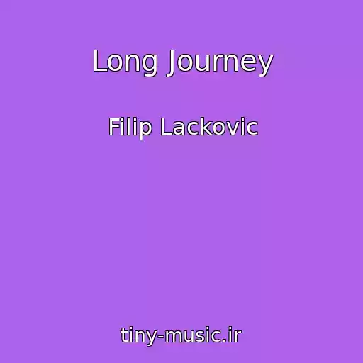 کاور آهنگ Long Journey از Filip Lackovic
