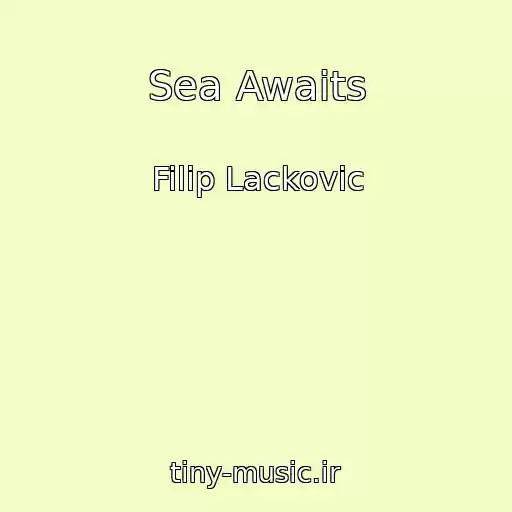 کاور آهنگ Sea Awaits از Filip Lackovic