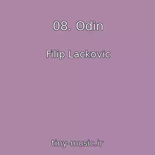 کاور آهنگ 08. Odin از Filip Lackovic