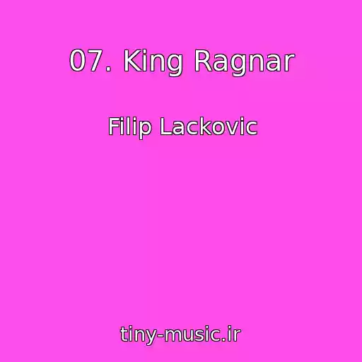 کاور آهنگ 07. King Ragnar از Filip Lackovic