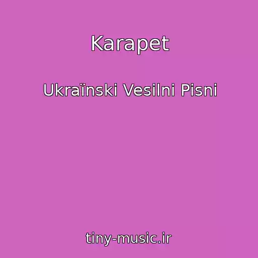کاور آهنگ Karapet از Ukraїnskі Vesіlnі Pіsnі