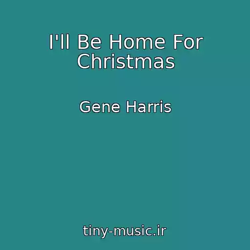 کاور آهنگ I'll Be Home For Christmas از Gene Harris