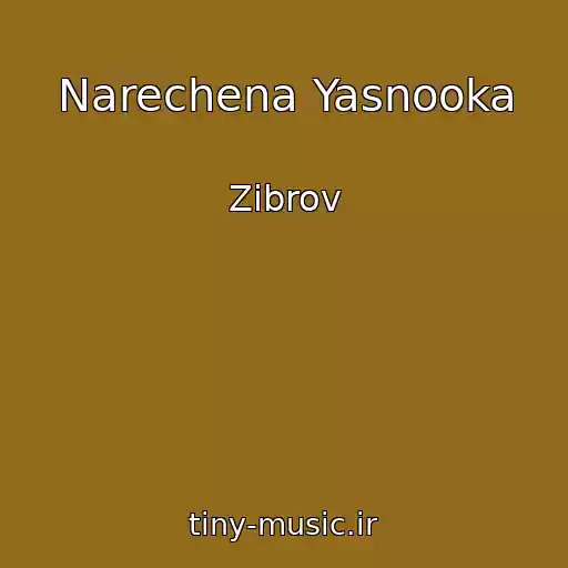 کاور آهنگ Narechena Yasnooka از Zibrov