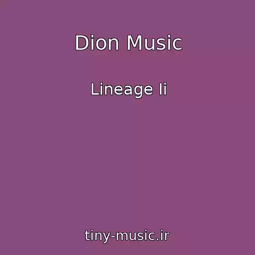 کاور آهنگ Dion Music از Lineage Ii