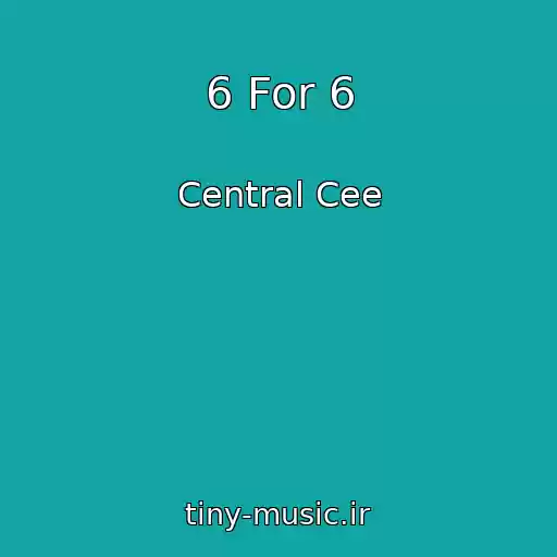 کاور آهنگ 6 For 6 از Central Cee