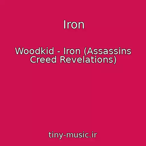 کاور آهنگ Iron از Woodkid - Iron (Assassins Creed Revelations)