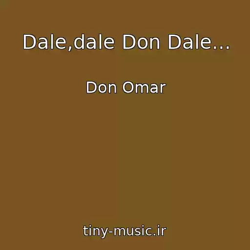کاور آهنگ Dale,dale Don Dale... از Don Omar