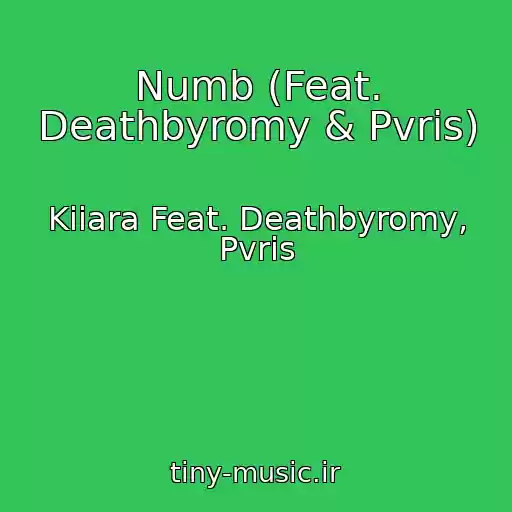 کاور آهنگ Numb (Feat. Deathbyromy & Pvris) از Kiiara Feat. Deathbyromy, Pvris