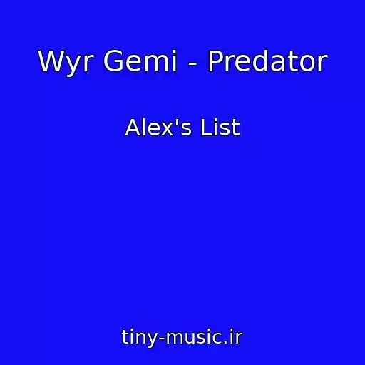 کاور آهنگ Wyr Gemi - Predator از Alex's List