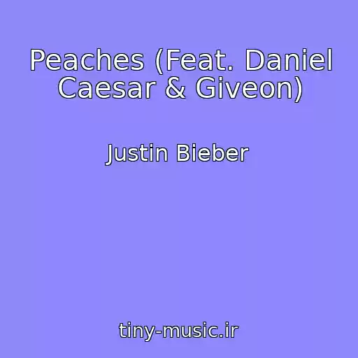 کاور آهنگ Peaches (Feat. Daniel Caesar & Giveon) از Justin Bieber