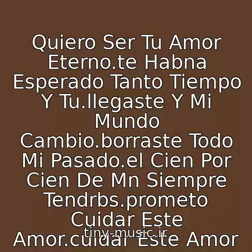 کاور آهنگ Quiero Ser Tu Amor Eterno.te Habna Esperado Tanto Tiempo Y Tu.llegaste Y Mi Mundo Cambio.borraste Todo Mi Pasado.el Cien Por Cien De Mn Siempre Tendrbs.prometo Cuidar Este Amor.cuidar Este Amor از ...lps 53...david Bisbal