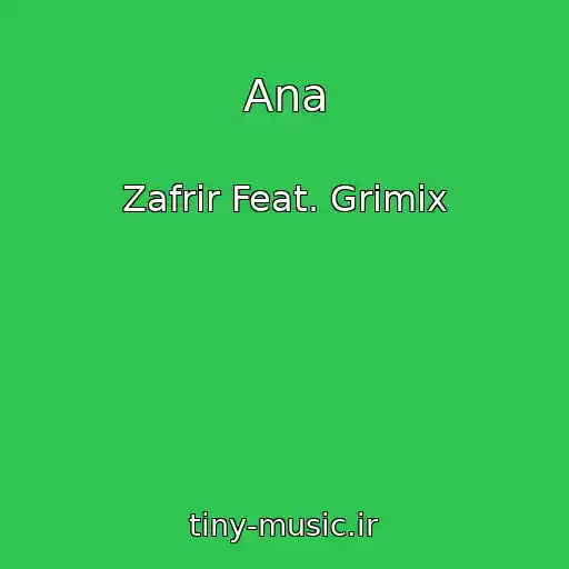 کاور آهنگ Ana از Zafrir Feat. Grimix