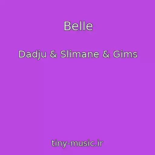 کاور آهنگ Belle از Dadju & Slimane & Gims
